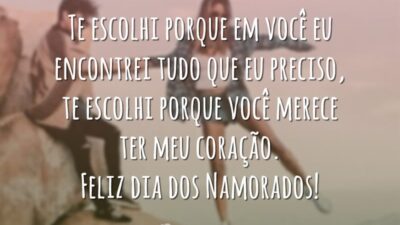 Eu te escolhi. Te escolhi pra ser o amor da minha vida,&hellip;