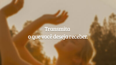 Transmita o que você deseja receber.
