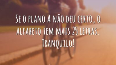 Se o plano A não deu certo, o alfabeto tem mais 25&hellip;