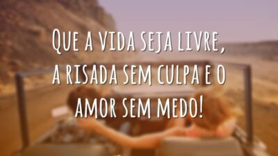 Que a vida seja livre, a risada sem culpa e o amor&hellip;