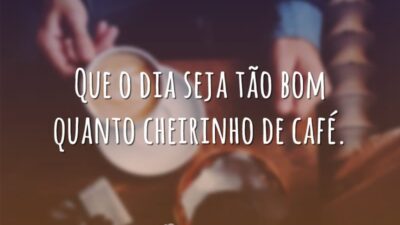 Cheirinho de bom dia