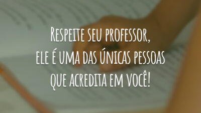 Respeite seu professor