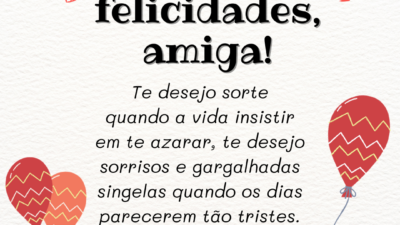 Te desejo sorte e gargalhadas singelas