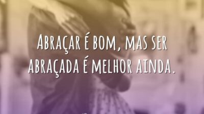 Abraçar é bom