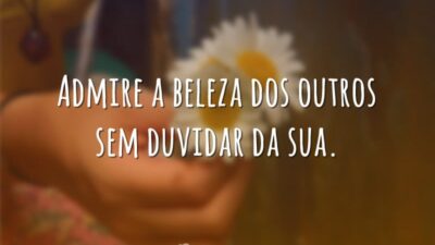 Acredite na sua beleza