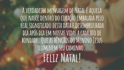 A verdadeira mensagem de Natal é…
