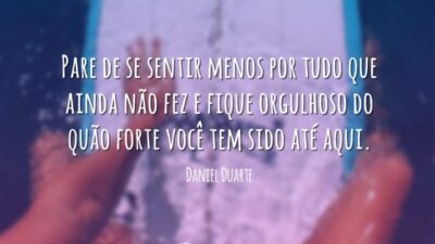 Orgulhe-se da sua força