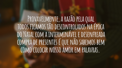 Eis a razão de tanta correria atrás dos presentes!