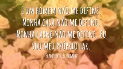 E um homem não me define. Minha casa não me define. Minha&hellip;