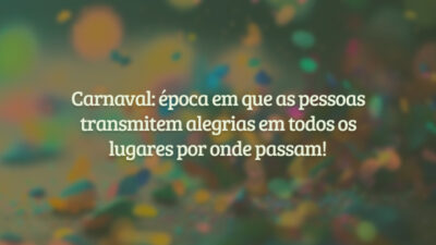 Carnaval: época em que as pessoas transmitem alegrias em todos os lugares&hellip;