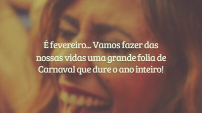 É fevereiro... Vamos fazer das nossas vidas uma grande folia de Carnaval&hellip;
