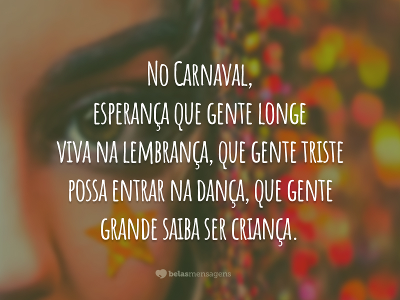 30 frases sobre Carnaval que prometem alegria e diversão