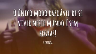 O único modo razoável de se viver neste mundo é sem regras!