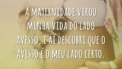 A maternidade virou minha vida do lado avesso, e aí descobri que&hellip;