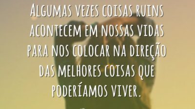 As melhores coisas que poderíamos viver