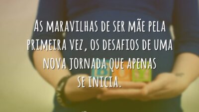 As maravilhas de ser mãe pela primeira vez, os desafios de uma&hellip;