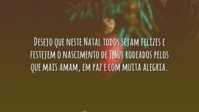 Desejo que neste Natal todos sejam felizes e festejem o nascimento de&hellip;