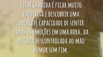 Estar grávida é ficar muito esquisita e descobrir uma incrível capacidade de&hellip;