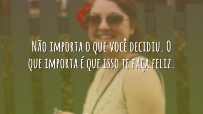 Não importa o que você decidiu. O que importa é que isso&hellip;