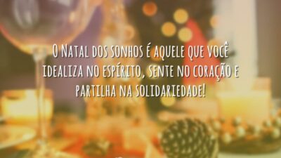O Natal dos sonhos é aquele que você idealiza no espírito, sente&hellip;