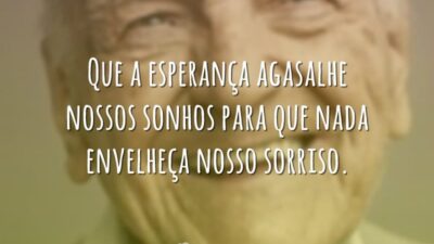Que a esperança agasalhe