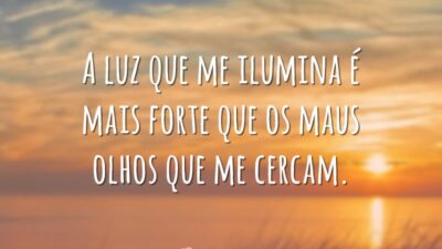 A luz que me ilumina é mais forte que os maus olhos&hellip;