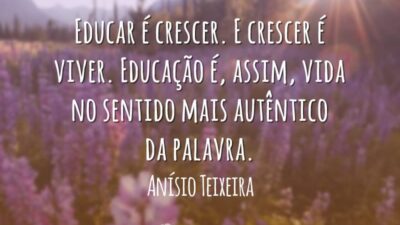 Educar é crescer. E crescer é viver. Educação é, assim, vida no&hellip;