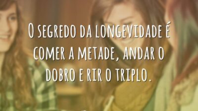 O segredo da longevidade é comer a metade, andar o dobro e&hellip;