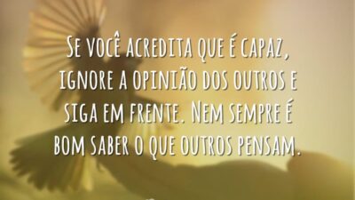 Se você acredita que é capaz, ignore a opinião dos outros e&hellip;