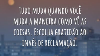 Tudo muda quando