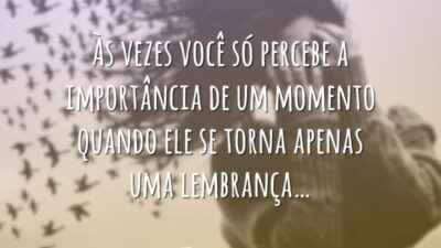 Às vezes você só percebe a importância de um momento quando ele&hellip;