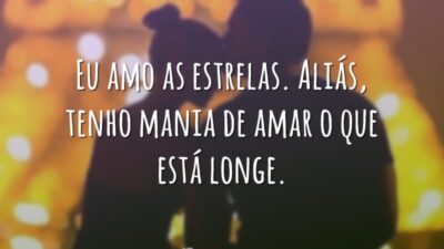 Eu amo as estrelas. Aliás, tenho mania de amar o que está&hellip;