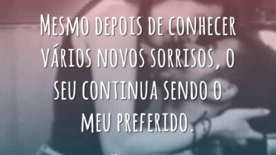 Mesmo depois de conhecer vários novos sorrisos, o seu continua sendo o&hellip;