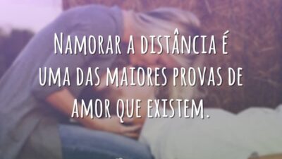 Namorar a distância é uma das maiores provas de amor que existem.