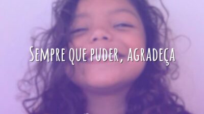 Sempre que puder, agradeça