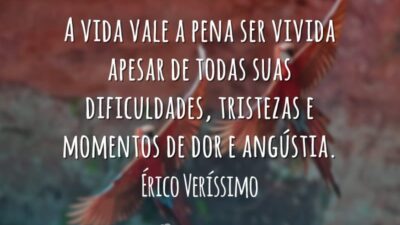 Vale a pena viver apesar de