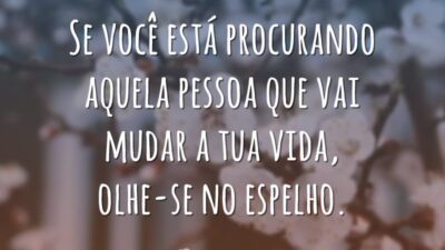 Você pode mudar sua vida