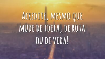Acredite mesmo