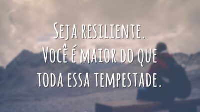Seja resiliente