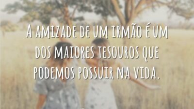 A amizade de um irmão é um dos maiores tesouros que podemos&hellip;