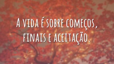A vida é sobre