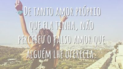 De tanto amor próprio