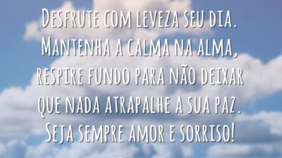 Desfrute com leveza seu dia