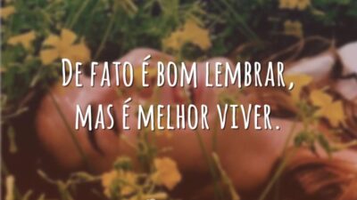 É melhor viver