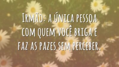 Irmão: a única pessoa