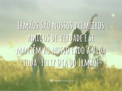 Irmãos: nossos primeiros amigos