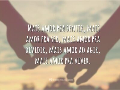 Mais amor pra ser