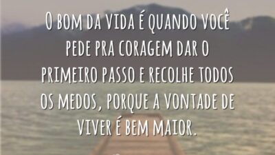 O bom da vida é