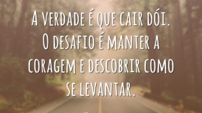 O desafio é manter a coragem