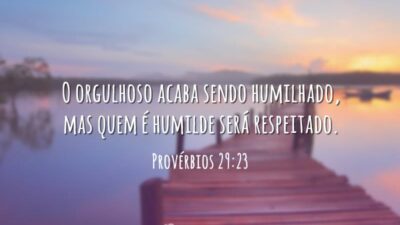 O orgulhoso acaba sendo humilhado
